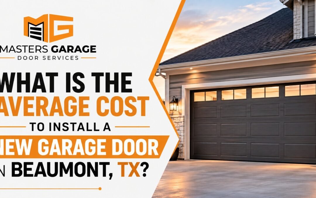 What Is the Average Cost to Install a New Garage Door in Beaumont