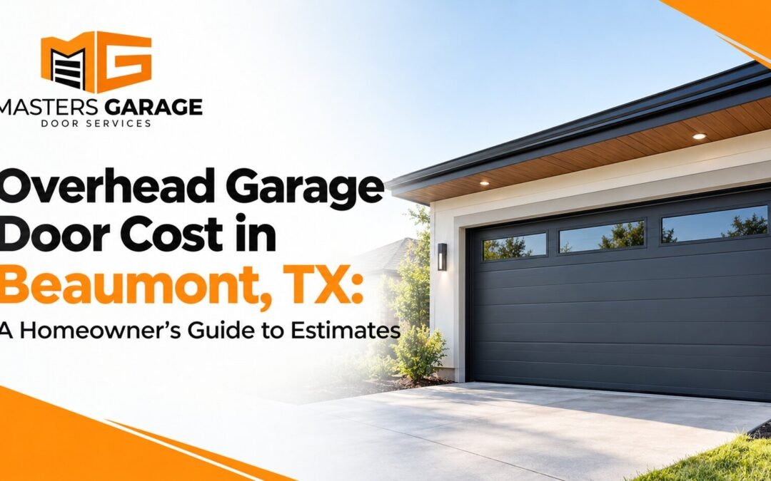 How Much Does an Overhead Garage Door Cost in Beaumont, TX? (2026 Price Guide)